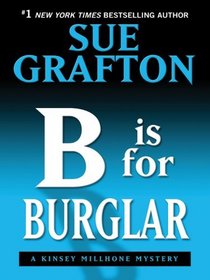 B is for Burglar (Kinsey Millhone, Bk 2) (Large Print)
