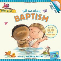 Tell Me about Baptism (Train 'Em Up)