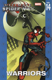 Ultimate Spider-Man, Vol 14: Warriors