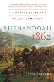 Shenandoah 1862: Stonewall Jackson's Valley Campaign (Civil War America)