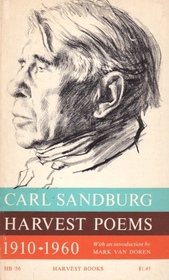 Carl Sandburg Harvest Poems 1910 - 1960