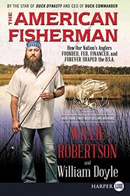 The American Fisherman: An Angler's Journey of the USA (Larger Print)