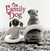 The Family Dog: Celebrating Our Favourite Relative