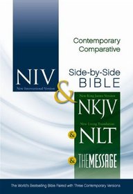 Contemporary Comparative Side-by-Side Bible: NIV | NKJV | NLT | The Message: The World's Bestselling Bible Paired with Three Contemporary Versions
