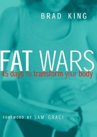 Fat Wars: 45 Days to Transform Your Body