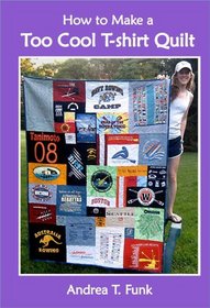 How to Make a Too Cool T-shirt Quilt