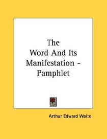 The Word And Its Manifestation - Pamphlet