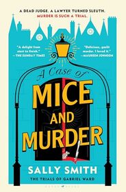 A Case of Mice and Murder (Trials of Gabriel Ward, Bk 1)