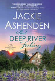 That Deep River Feeling (Alaska Homecoming, Bk 3)