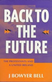 Back to the Future: The Protestants and a United Ireland