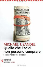 Quello che i soldi non possono comprare (Italian Edition)