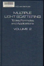 Multiple Light Scattering: Tables, Formulas, and Applications. Volume 2
