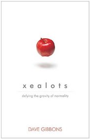 Xealots: Defying the Gravity of Normality