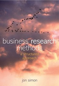 Business Research Methods: A Structured Approach