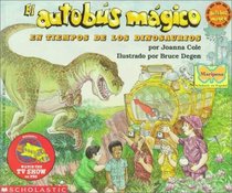 El Autobus Magico En Tiempos De Los Dinosaurios: En Tiempos De Los Dinosaurios (Mariposa)