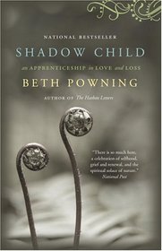 Shadow Child : A Woman's Journey Through Childbirth Loss