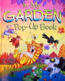In My Garden: A Pop-up Book