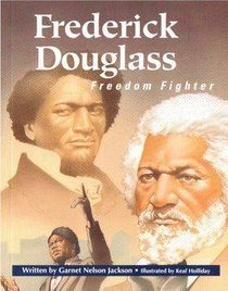 Frederick Douglass: Freedom Fighter