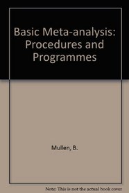 Basic Meta-Analysis: Procedures and Programs