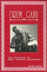 Drum Gahu!: A Systematic Method for an African Percussion Piece