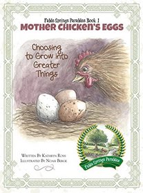 Mother Chicken's Eggs: Choosing to Grow into Greater Things