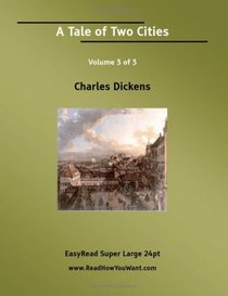 A Tale of Two Cities Volume 3 of 3   [EasyRead Super Large 24pt Edition]