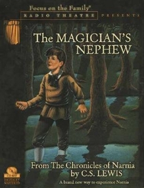 The Magician's Nephew (Chronicles of Narnia, Bk 6) (Audio CD)