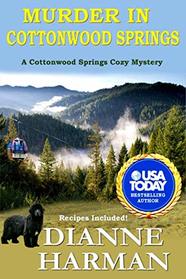 Murder in Cottonwood Springs: A Cottonwood Springs Cozy Mystery