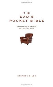 The Dad's Pocket Bible: Everything a Father Needs to Know (Pocket Bibles)