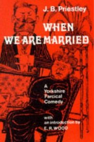 When we are married: A Yorkshire farcial comedy, (The Hereford plays)