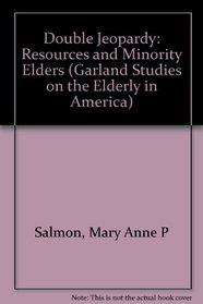 DOUBLE JEOPARDY (Garland Studies on the Elderly in America)