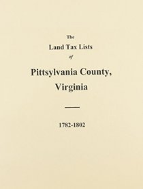 Pittsylvania County, Virginia, Land Tax Lists: 1782-1802