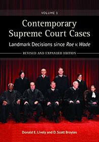 Contemporary Supreme Court Cases [2 volumes]: Landmark Decisions since Roe v. Wade, Revised and Expanded Edition