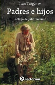 Padres e hijos: Prologo de Julio Travieso (Spanish Edition)