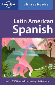 Latin American Spanish (Lonely Planet Phrasebooks)