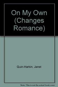 On My Own (Changes Romance, No 10)