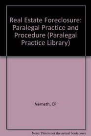 Real Estate Foreclosure: Paralegal Practice and Procedure (Paralegal Practice Library)