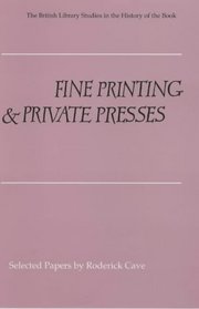Fine Printing and Private Presses (Studies in the history of the book)