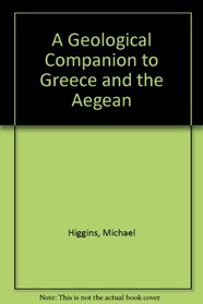 A Geological Companion to Greece and the Aegean