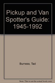 Pickup and Van Spotter's Guide 1945-1992
