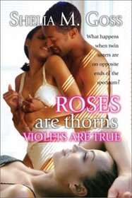 Roses are Thorns, Violets are True