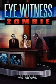 Eye Witness: Zombie