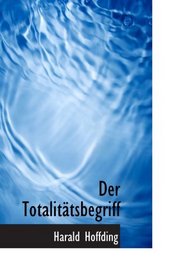 Der Totalittsbegriff (German and German Edition)