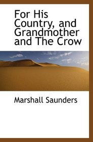For His Country, and Grandmother and The Crow