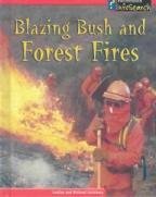 Blazing Bush and Forest Fires (Spilsbury, Louise. Awesome Forces of Nature.)