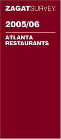 Zagat 2005/06 Atlanta Restaurants (Zagatsurvey: Atlanta Restaurants)
