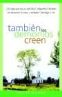 Tambien Los Demonios Creen (Spanish Edition)