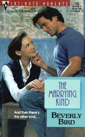 The Marrying Kind (Silhouette Intimate Moments, No 732)