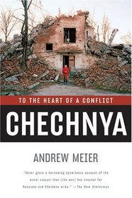 Chechnya: To the Heart of a Conflict