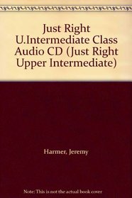 Just Right Class: Upper Intermediate: The Just Right Course (Just Right Upper Intermediate)